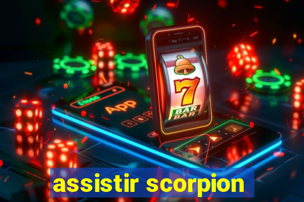 assistir scorpion